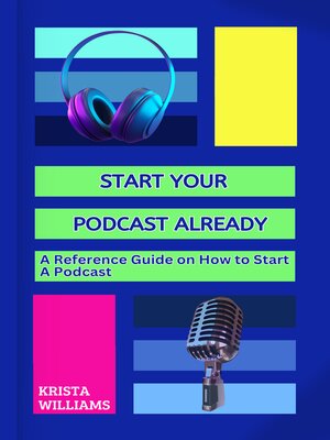 cover image of Start Your Podcast Already